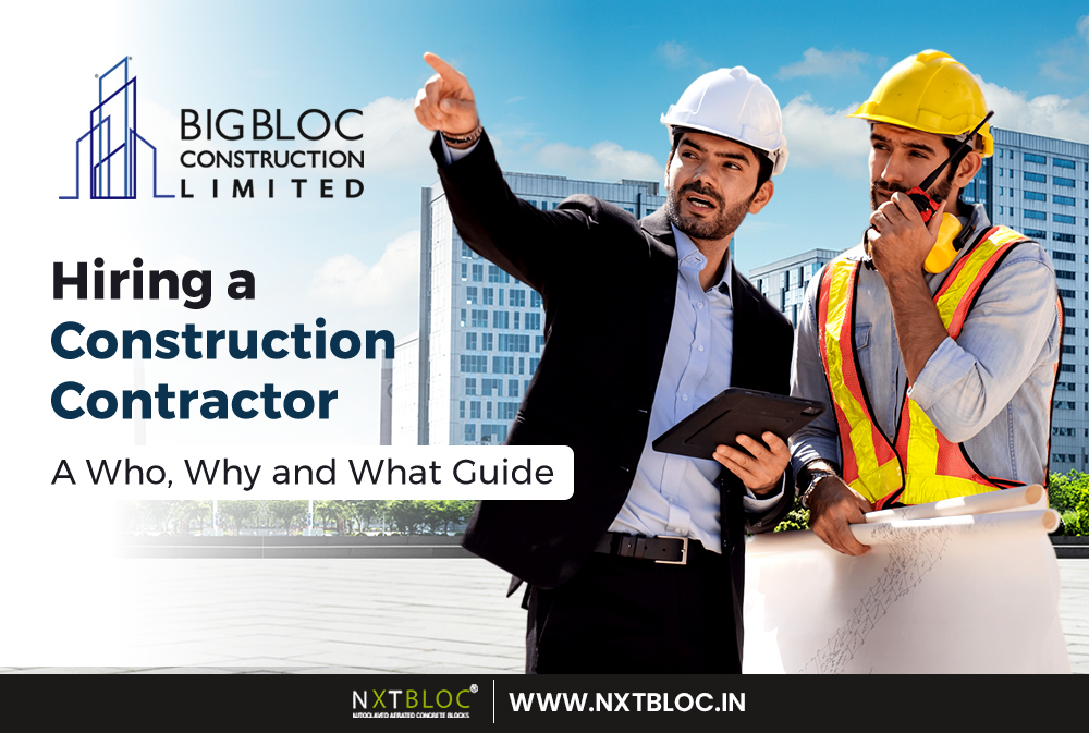 Hiring a Construction Contractor: A Who, What and Why Guide