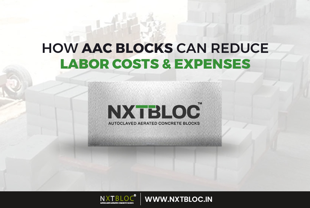 How AAC Blocks Can Reduce Labour Costs & Expenses