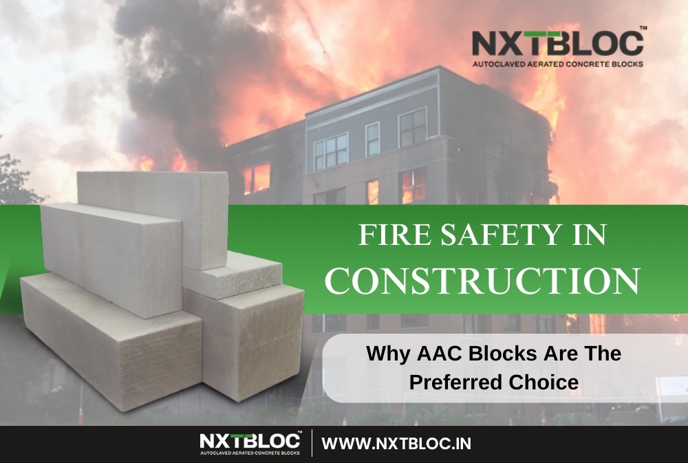 Fire Safety in Construction: Why AAC Blocks Are the Preferred Choice